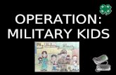 OPERATION: MILITARY KIDS