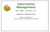 DIG 3563: Lecture 2a: Regular Expressions Michael Moshell University of Central Florida