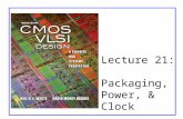 Lecture 21:  Packaging, Power, & Clock
