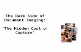 The Dark Side of Document Imaging: ‘The Hidden Cost of Capture’