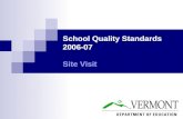 School Quality Standards 2006-07 Site Visit