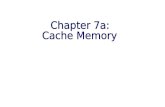 Chapter 7a: Cache Memory