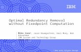 Optimal Redundancy Removal without Fixedpoint Computation
