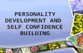PERSONALITY DEVELOPMENT AND  SELF CONFIDENCE BUILDING