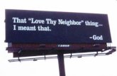 Love Thy Neighbor           as Thyself Romans 13:8-10