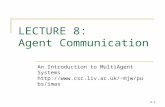 LECTURE 8:  Agent Communication