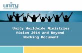 Unity Worldwide Ministries Vision 2014 and Beyond  Working Document