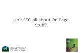 Isn’t SEO all about On Page Stuff?