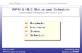 WPM & HLS Status and Schedule Franz Peters, Georg Gassner SLAC / MET