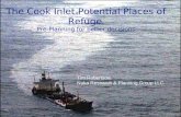 The Cook Inlet Potential Places of Refuge : Pre-Planning for better decisions