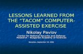 LESSONS LEARNED FROM THE “TACOM” COMPUTER-ASSISTED EXERCISE