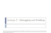 Lecture 7 - Debugging and  Profiling
