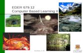 EDER 679.12 Computer Based Learning II