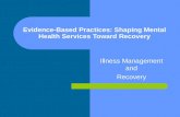 Evidence-Based Practices: Shaping Mental Health Services Toward Recovery
