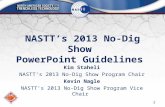 NASTT’s 2013 No-Dig Show  PowerPoint Guidelines