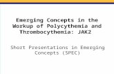Emerging Concepts in the Workup of Polycythemia and Thrombocythemia: JAK2
