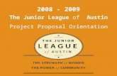 The Junior League  of   Austin Project Proposal Orientation