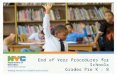 End of Year Procedures for Schools Grades Pre K - 8