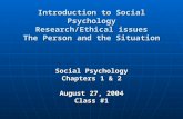 Introduction to Social Psychology Research/Ethical issues The Person and the Situation