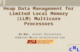Heap Data Management for Limited Local Memory (LLM) Multicore Processors