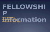 FELLOWSHIP Information