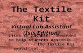 The Textile Kit Virtual Lab Assistant (Isis Edition)