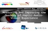 Measuring and Improving the Quality of Haptic-Audio-Visual Experience
