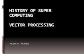 HISTORY OF Super  computing  Vector processing