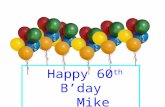 Happy 60 th  B’day    Mike