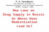 New Laws on  Drug Supply in Russia  Or Where Does M odernization Lead Us?