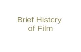 Brief History  of Film