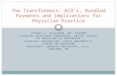 The Transformers: ACO’s, Bundled Payments and Implications for Physician Practice