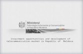 Investment opportunities and development of  telecommunication market  in Republic of   Moldova.