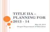 Title IIA – Planning for 2013 - 14