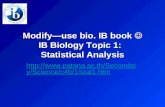 Modify—use bio. IB book   IB Biology Topic 1:   Statistical Analysis