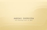 AADSAS OVERVIEW For Entering Class of  2014