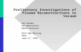 Preliminary Investigations of Plasma Reconstructions in Vacuum