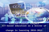 Russian-Finnish Project ICT-based education as a driver of  change in learning 2010-2012