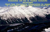 Avalanches and how an Alaskan Avalanche Encouraged Short-Term Electricity Conservation in  Juneau