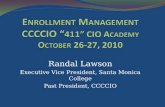 Enrollment Management CCCCIO “ 411” CIO Academy October 26-27, 2010