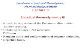 Introduction to Statistical Thermodynamics  of Soft and Biological Matter Lecture 3