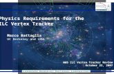 Physics Requirements for the  ILC Vertex Tracker