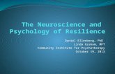 The Neuroscience and  Psychology of Resilience