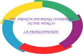 The French  Speaking countries in the world : La Francophonie