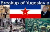Breakup of Yugoslavia