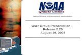 User Group Presentation –  Release 2.20 August 19, 2008