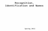 Recognition,  Identification and Names