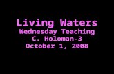 Living Waters Wednesday Teaching C. Holoman-3 October 1, 2008