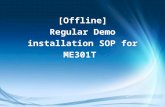 [Offline] Regular Demo installation SOP for ME301T