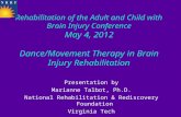 Presentation by Marianne Talbot, Ph.D. National Rehabilitation & Rediscovery Foundation